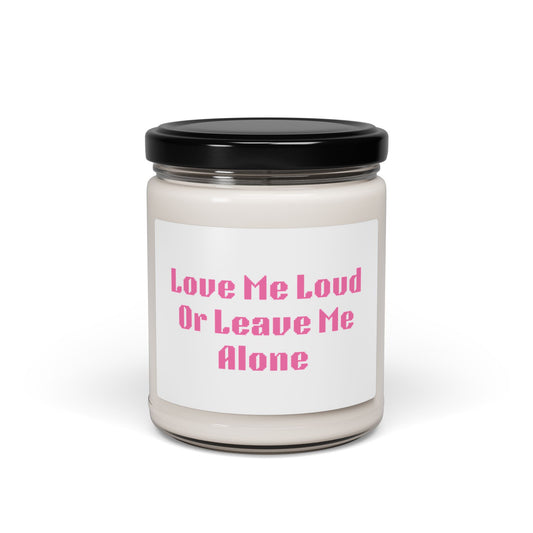 Love Me Loud - Scented Soy Candle | 3 scents available
